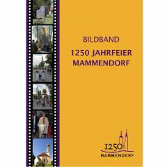 Cover Fotobuch zum Jubiläum 1250 Jahre Mammendorf Cover Fotobuch zum Jubiläum 1250 Jahre Mammendorf
